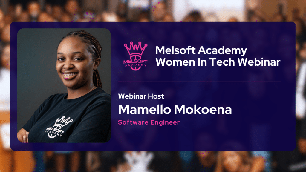 Melsoft Academy's Women in Tech Webinar: Inspiring Stories and Empowering Futures