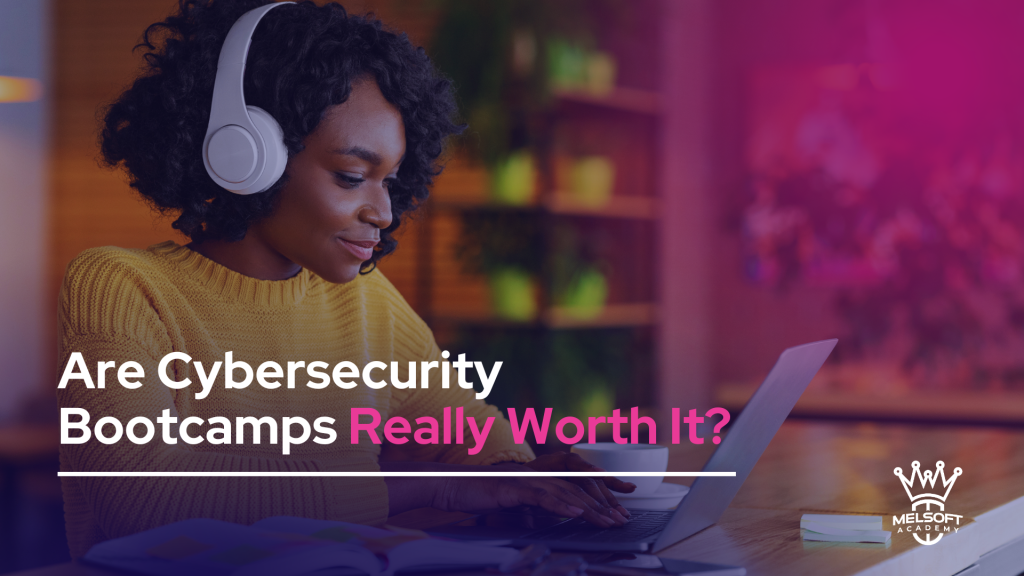Are Cybersecurity Bootcamps Really Worth It?