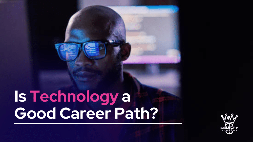 Is Technology a Good Career Path?