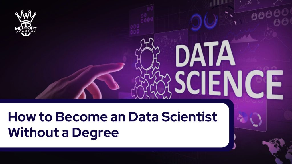 How to Become an Data Scientist Without a Degree