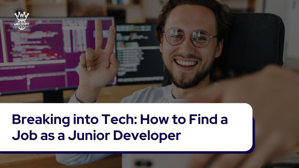 Breaking into Tech: How to Find a Job as a Junior Developer
