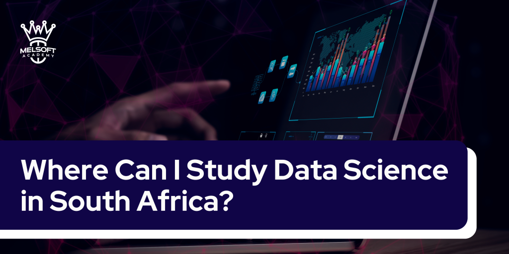 Where Can I Study Data Science in South Africa?